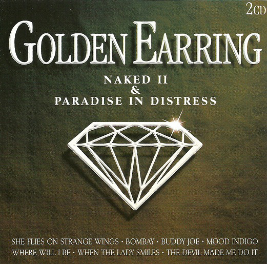 Golden Earring - Naked II & Paradise in distress