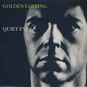 Golden Earring - Quiet eyes (Rinus)